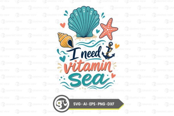 Download I Need Vitamin Sea Beach Vibes Design - Vitamin sea Collection