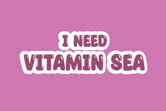 Download I Need Vitamin Sea Quotes Design - Vitamin sea Collection